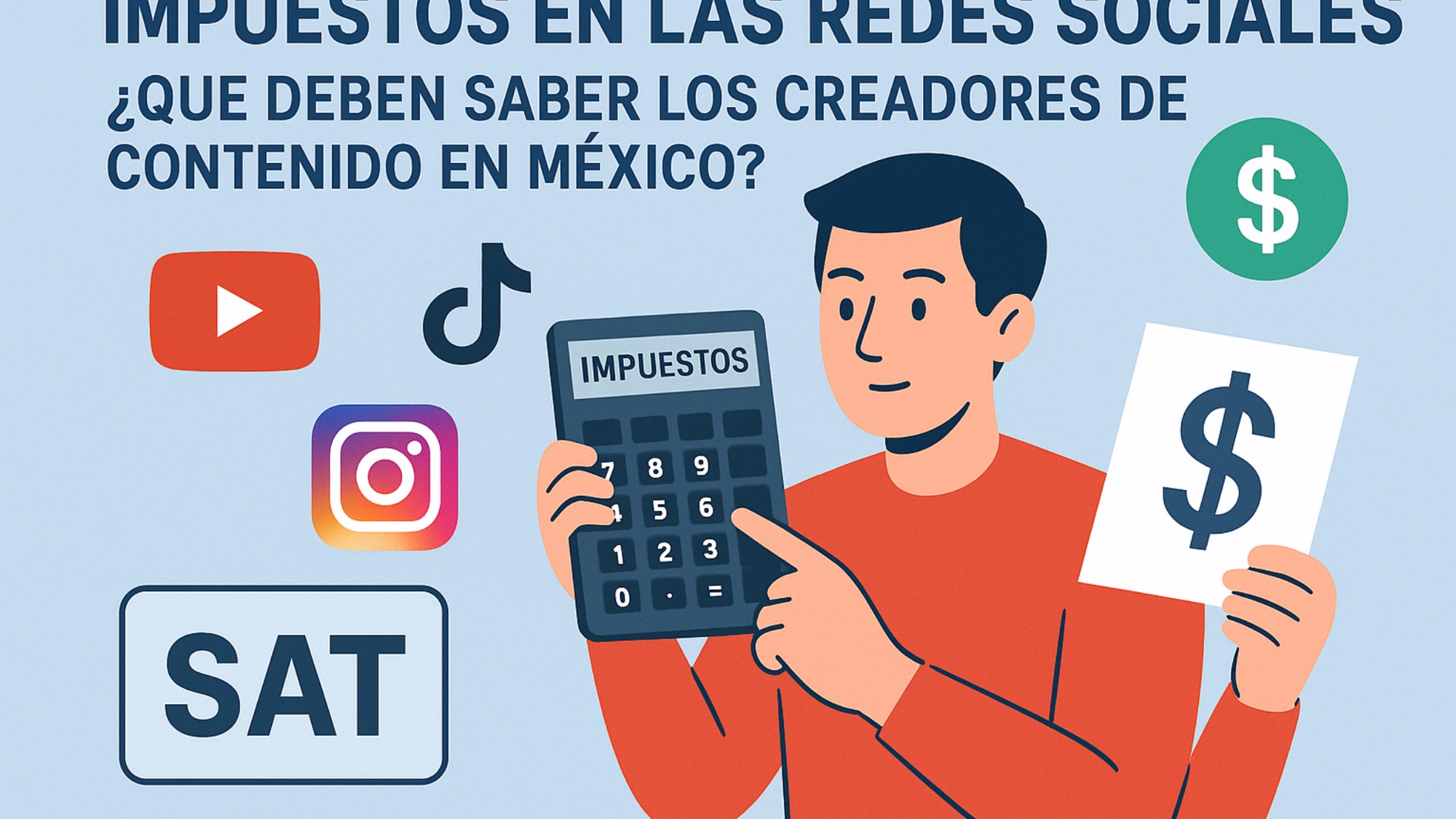 Impuestos en las redes sociales: ¿Qué deben saber los creadores de contenido en México?